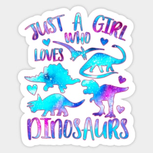 Just a girl who loves dinosaurs Sticker